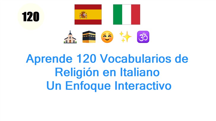Aprende 120 Vocabularios de Religión en Italiano: Un Enfoque Interactivo
